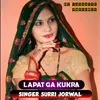 About Lapat ga kukra Song